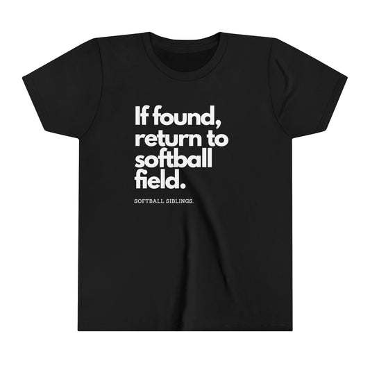 If Found, Return to the Softball Field Youth Short Sleeve Tee