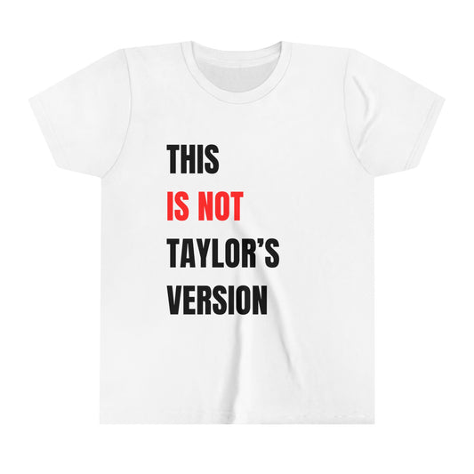 This is not Taylor's Version Youth Short Sleeve Tee