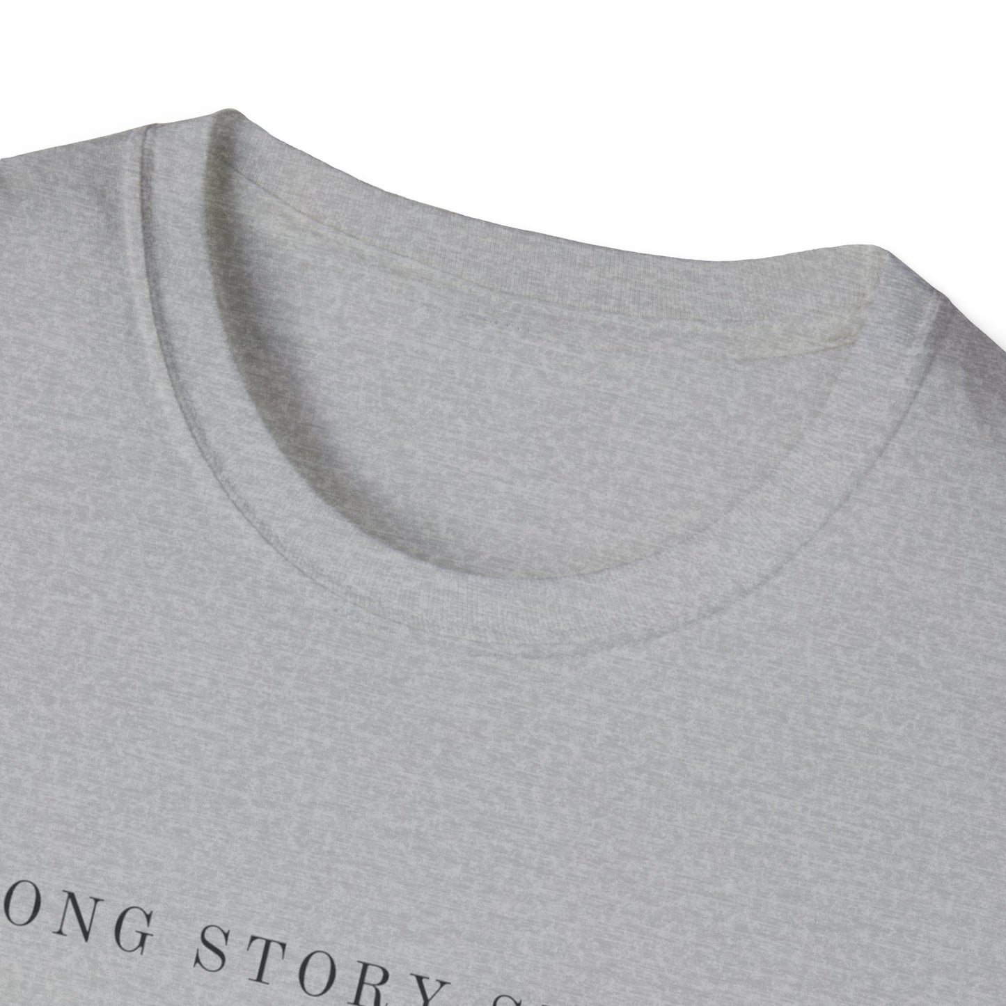 Long Story Short Unisex Softstyle T-Shirt